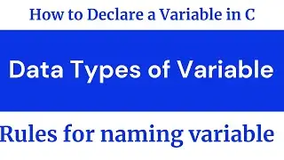 12th computer | How to declare a variable in C |define a Variable in C | Data Types in C