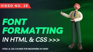 29- Font Formatting using CSS (HTML & CSS for Beginners in Hindi) || Web Coder