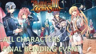 All Characters Bonding Event - Trails of Cold Steel III (English | Japanese Voice)