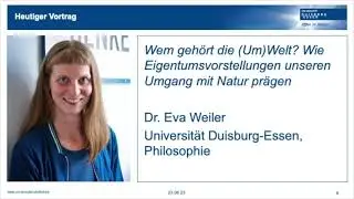 Weiler: Wem gehört die (Um)Welt? Wie Eigentumsvorstellungen unseren Umgang mit Natur prägen