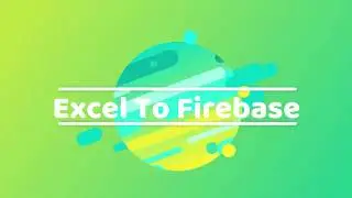 Uploading Excel (xls) To Firebase database Trick (Optimized way )