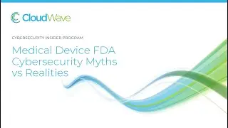 Medical Device Security FDA Myths vs Realities