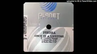 Feebra - Once In A Lifetime (Dance Mix)