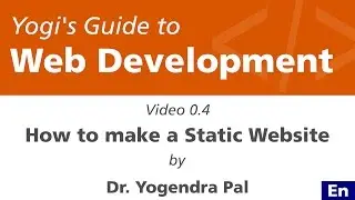 How to make a Static Website | Yogi's Guide to Web Development | Ch0E4