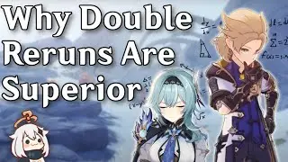 Mathematically Proving Dual Reruns Are Better (Genshin Impact)