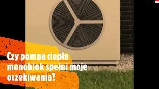 Split czy monoblok? Który typ pompy ciepła powietrze/woda wybrać?