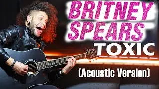 MARCELO CARVALHO | BRITNEY SPEARS | TOXIC | Acoustic Version
