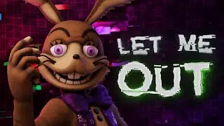 [FNAF/SFM] - Let Me Out Part For @LunaticHugo