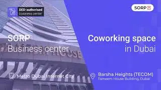 Coworking space in Dubai. SORP Business Center in Dubai