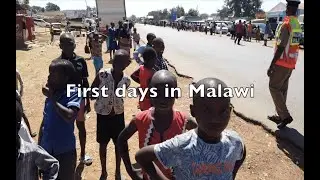First Days In Malawi - Vlog 01