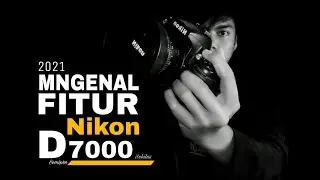 Tutorial Nikon D7000 (2021) Singkat