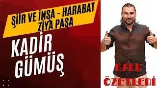 10. ŞİİR VE İNŞA-HARABAT-ZİYA PAŞA-Eser Özetleri- Kadir GÜMÜŞ