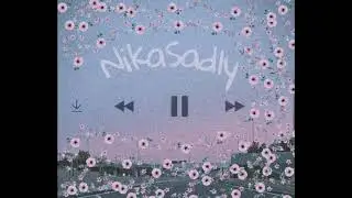 NikaSadly - Навсегда