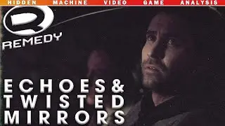 The Story of Alan Wake - Echoes & Twisted Mirrors - Remedy Connected Universe Part 4