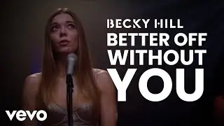 Becky Hill - Better Off Without You (Acoustic)