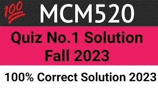 MCM520 Quiz 1 Solution 2023 | MCM520 Quiz No.1 Solution Fall 2023 | MCM520 Quiz 1-2023