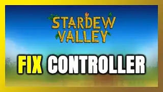 How to FIX Stardew Valley Controller/Gamepad Not Working on PC