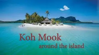 Koh Mook, Thailand.В обзоре: Дом рыбака , быт местного населения и многое другое