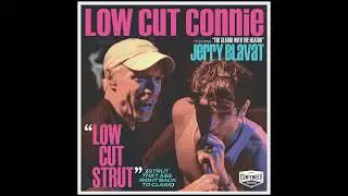 Low Cut Connie - Low Cut Strut (Strut That Ass Right Back to Class) [Official Audio]