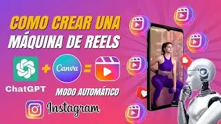 Cómo Crear una Máquina de Reels con Chat GPT + Canva🤖