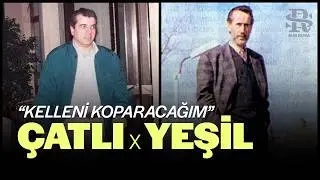 Çatlı x Yeşil | I’m Going to Take Your Head Off
