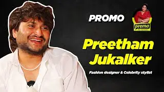 Preetham Jukalker (Fashion designer & Celebrity stylist) | Prema The Journalist 