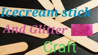 Diy Icecream stick and Glitter craft