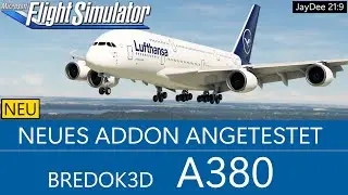 A380 von Bredok3D- Neues Addon angetestet  ★ MSFS 2020