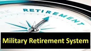 U.S. Military Retirement System