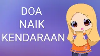 DOA NAIK KENDARAAN DAN ARTINYA
