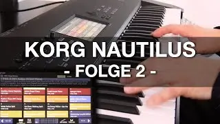 KORG Nautilus - erster Preset-Test FOLGE 2 - no talking!