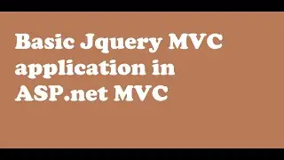 Basic Jquery application in MVC | basic jquery in mvc