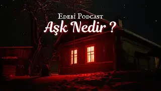 Aşk Hakkedene verilir... | Edebi Podcast