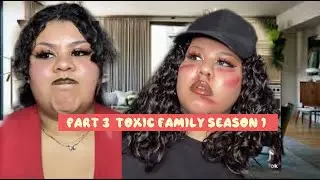 SEASON 1 TOXIC FAMILY PART 3 OUT OF 4