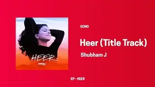 Heer - SHUBHAM J