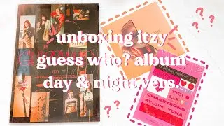 unboxing itzy guess who? album day & night vers. | first ever itzy album ✨
