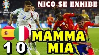 🚨MAMMA MIA! ESPAÑA 1 ITALIA 0 | RECITAL NICO WILLIAMS | LAMINE, FABIÁN Y CUCU BRILLAN #euro2024