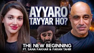 Ayyaro Tyaar Ho - The New Beginning ft. Sana Fakhar & Faran Tahir | Junaid Akram Podcast 