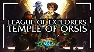 Hearthstone | League of Explorers #1 Temple of Orsis