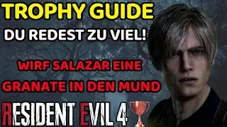 Resident Evil 4 Trophy Guide Du redest zu viel Wirf Salazar eine Granate in den Mund Trophäe Remake