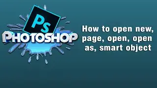 How to open new page | open | open as smart object | Photoshop class 2