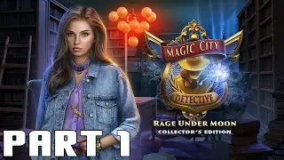 Magic City Detective: Rage Under Moon Collector's Edition - Part 1