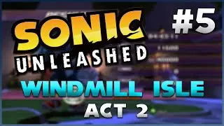 SONIC UNLEASHED - S RANK Guide - Windmill Isle Act 2 (Night)