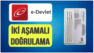 E-Devlet İki Aşamalı Kimlik Doğrulama Nasıl Yapılır?