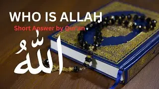 Who is Allah according to Qur'an