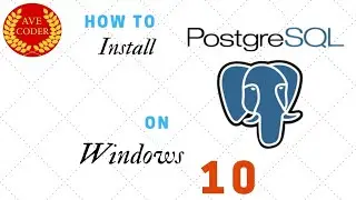 00 - How to Install PostgreSQL On Windows 10 - PostgreSQL for Beginners
