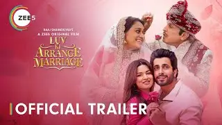 Luv Ki Arrange Marriage | Official Trailer | Sunny S, Avneet K
