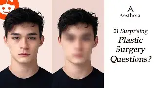 I Answered 21 Surprising Plastic Surgery Questions from Reddit