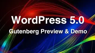 WordPress 5.0 2018 – Gutenberg Demo and Preview, Tutorial & Features