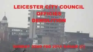 LEICESTER CITY COUNCIL OFFICES DEMOLITION